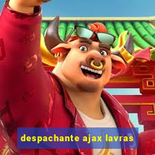 despachante ajax lavras